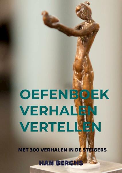 OEFENBOEK VERHALEN VERTELLEN - Han Berghs (ISBN 9789403652078)