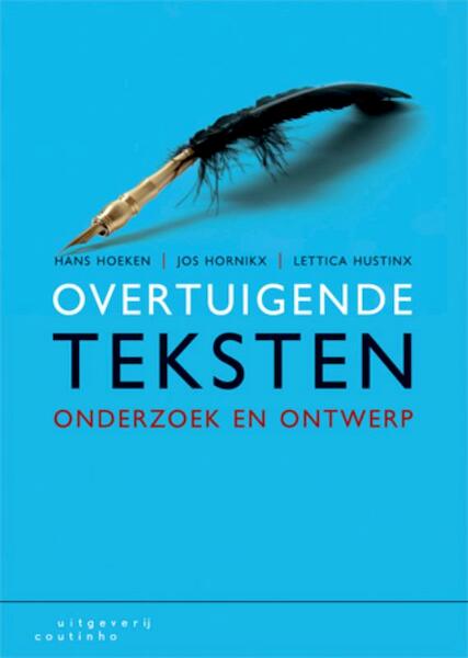 Overtuigende teksten - Hans Hoeken, Jos Hornikx, Lettica Hustinx (ISBN 9789046901694)