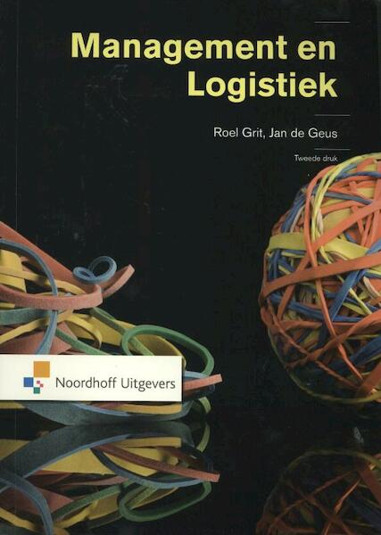 Management en logistiek - Roel Grit, Jan de Geus (ISBN 9789001813468)