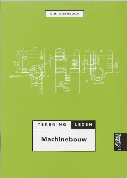 Tekeninglezen machinebouw - G.H. Wormgoor (ISBN 9789001133948)