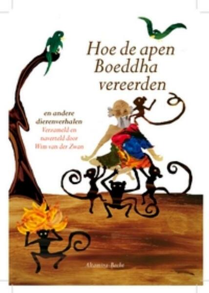 Hoe de apen Boeddha vereerden - Wim van der Zwan (ISBN 9789069638430)