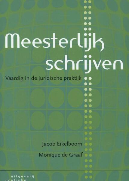 Meesterlijk schrijven - Jacob Eikelboom, Monique de Graaf (ISBN 9789046902950)