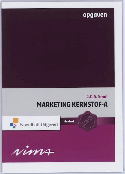 Marketing Kernstof A Opgaven - J.C.A. Smal (ISBN 9789001710040)