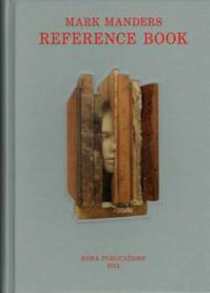 Mark Manders reference book - Mark Manders, Nickel van Duijvenboden, Maria Barnas (ISBN 9789077459867)