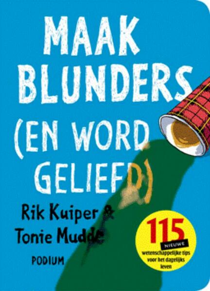 Maak blunders (en word geliefd) - Rik Kuiper, Tonie Mudde (ISBN 9789057594618)