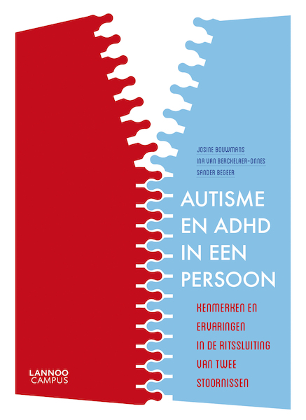 Autisme en ADHD in een persoon - Josine Bouwmans, Ina van Berckelaer-Onnes, Sander Begeer (ISBN 9789401428934)