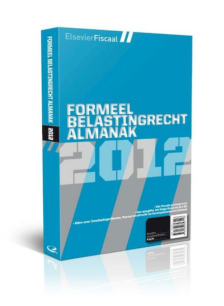 Elsevier formeel belastingrecht almanak 2012 - (ISBN 9789035250093)