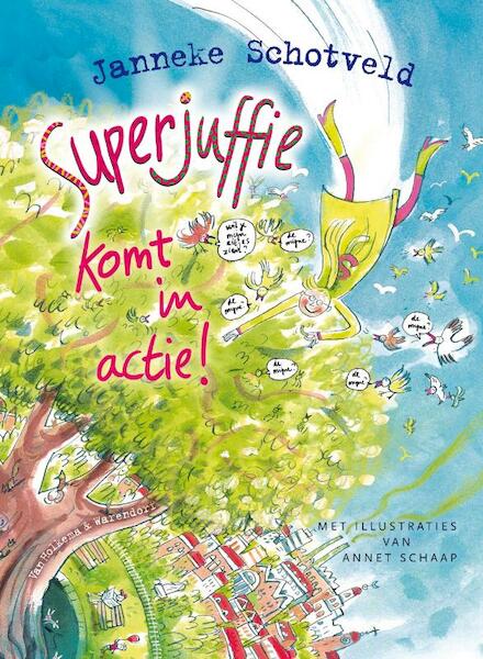 Superjuffie komt in actie ! - Janneke Schotveld (ISBN 9789000306275)