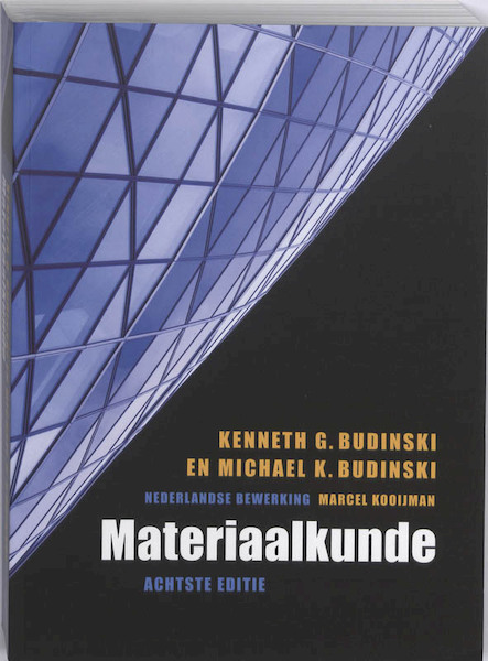 Materiaalkunde - G. Budinski, K. Budinski (ISBN 9789043016681)