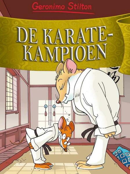 De karatekampioen 50 - Geronimo Stilton (ISBN 9789085921752)