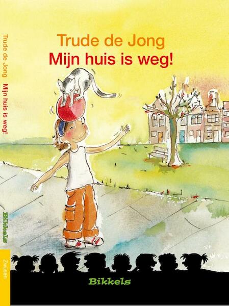 Mijn huis is weg! - Trude de Jong (ISBN 9789027605740)