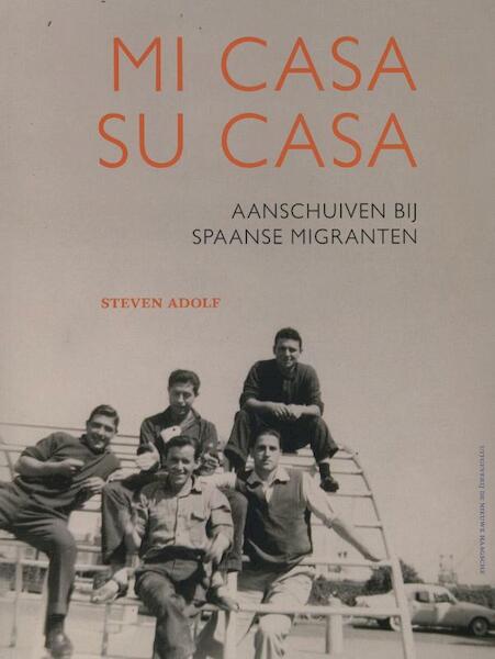 Mi casa su casa - Steven Adolf (ISBN 9789491168345)