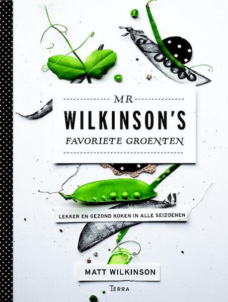 Mr Wilkinson's favoriete groenten - Matt Wilkinson (ISBN 9789089895516)