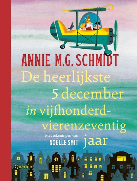 heerlijkste 5 december in vijfhonderdvierenzeventig jaar - Annie M.G. Schmidt (ISBN 9789045125350)