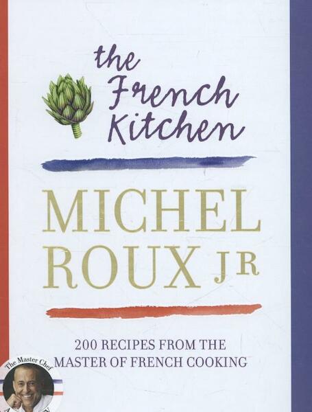The French Kitchen - Michel Roux (ISBN 9780297867234)