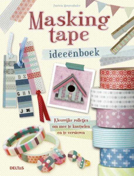 Masking tape ideeenboek - Patricia Morgenthaler (ISBN 9789044735062)