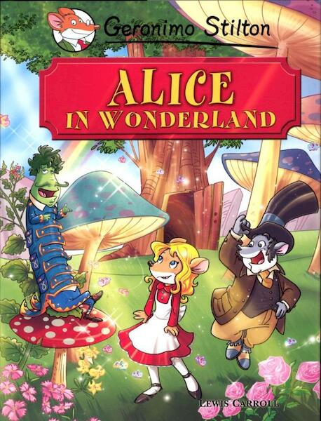 Alice in Wonderland - Geronimo Stilton, Lewis Carroll (ISBN 9789085921783)