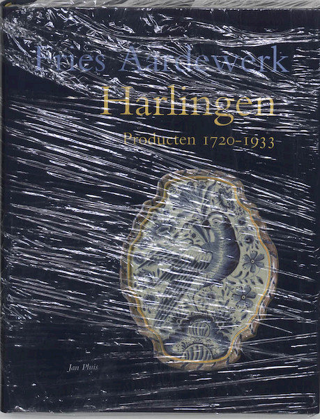 Harlingen Producten 1720-1933 - Jan Pluis (ISBN 9789074310888)