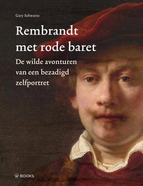 De Weimar Rembrandt - Gary Schwartz (ISBN 9789462585171)