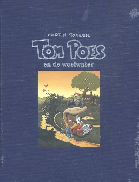 Tom Poes en de woelwater (luxe linnen editie met genummerde en gesigneerde prent) - Marten Toonder (ISBN 9789082693812)