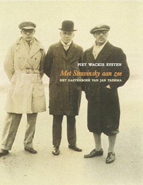 Met Strawinsky aan zee - Piet Wackie-Eysten (ISBN 9789491363368)