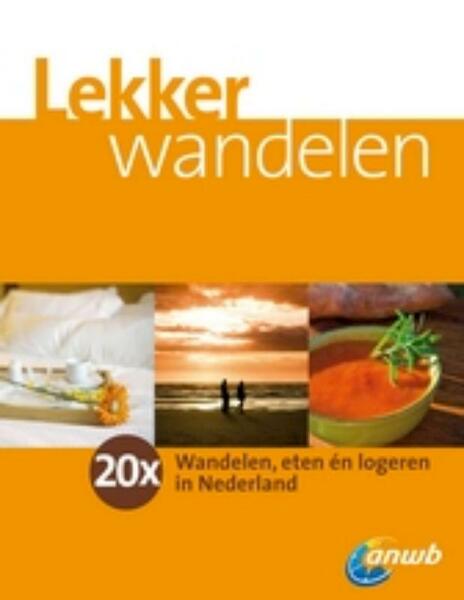 Lekker wandelen - (ISBN 9789018029937)