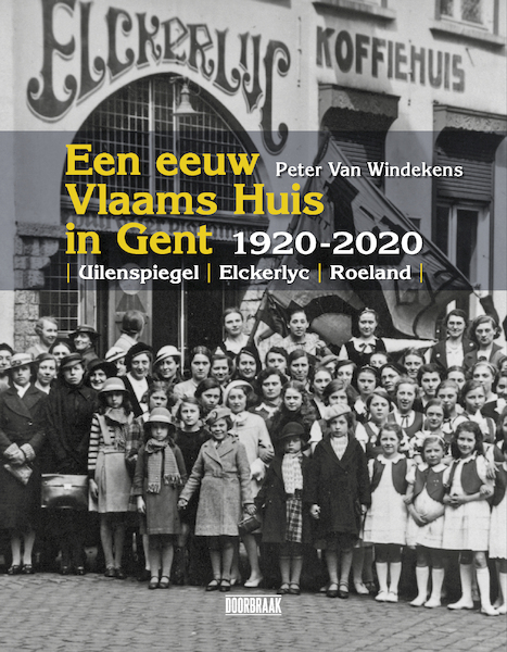 Een eeuw Vlaams Huis in Gent - Peter Van Windekens (ISBN 9789492639424)