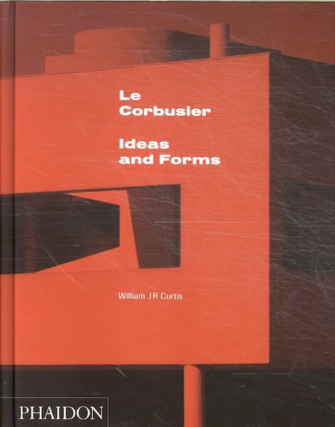 Le Corbusier - William J R Curtis (ISBN 9780714868943)
