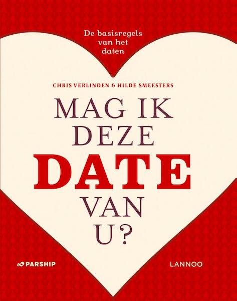 Mag ik deze date van u? - Hilde Smeesters, Chris Verlinden (ISBN 9789401413756)