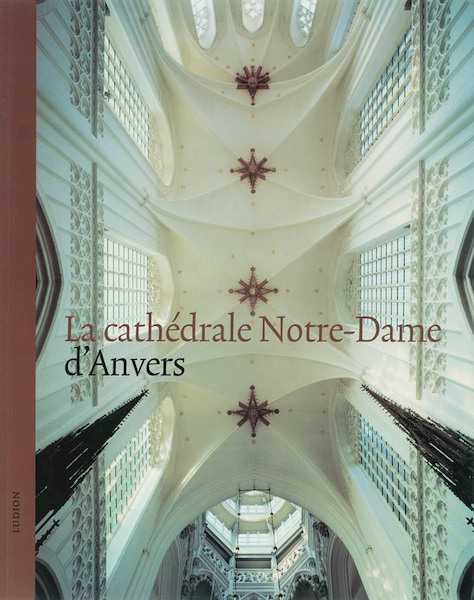 La cathedrale Notre-Dame d'Anvers - P. De Rynck (ISBN 9789055445790)