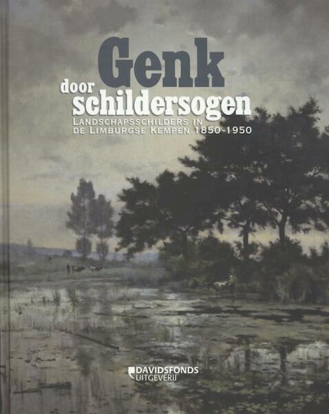 Genk door schildersogen - Kristof Reulens (ISBN 9789058267498)