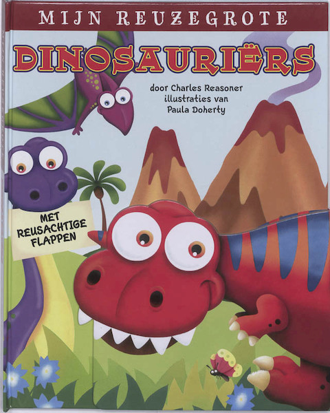 Mijn reuzegrote dinosauriërs boek - Charles Reasoner (ISBN 9789460331626)
