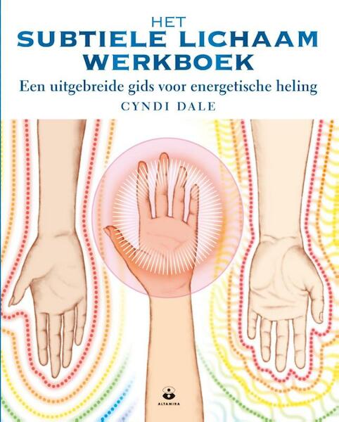 Het subtiele lichaam Werkboek - Cyndi Dale (ISBN 9789401301572)