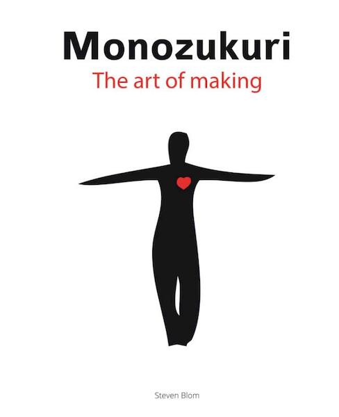 Monozukuri - Steven Blom (ISBN 9789080746640)