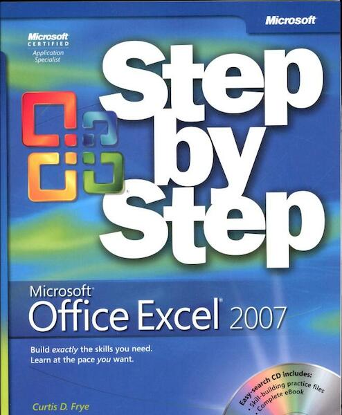 Microsoft Office Excel 2007 Step by Step - Curtis D. Frye (ISBN 9780735623040)
