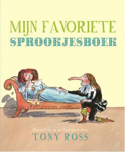 Mijn favoriete sprookjesboek - Tony Ross (ISBN 9789052474458)