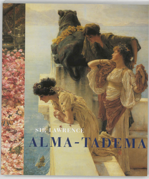 Sir Lawrence Alma-Tadema - E. Prettejohn, (ISBN 9789040099021)