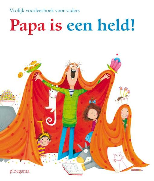 De liefste papa van de wereld - (ISBN 9789021671758)