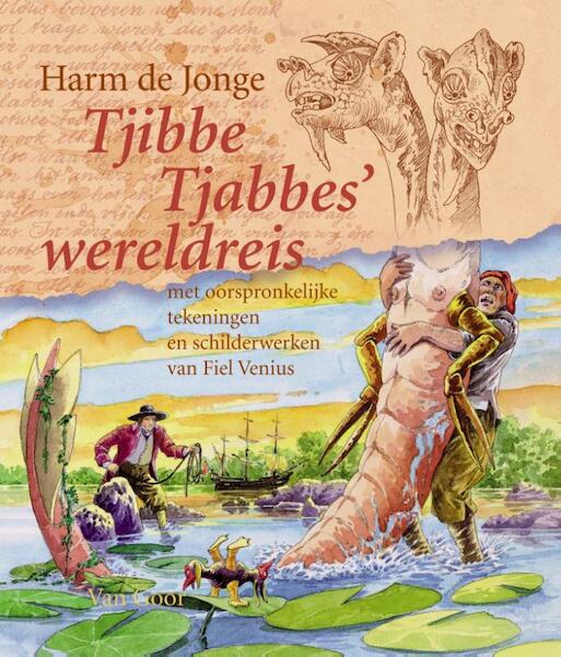 Tjibbe Tjabbes wereldreis - Harm de Jonge (ISBN 9789000321148)
