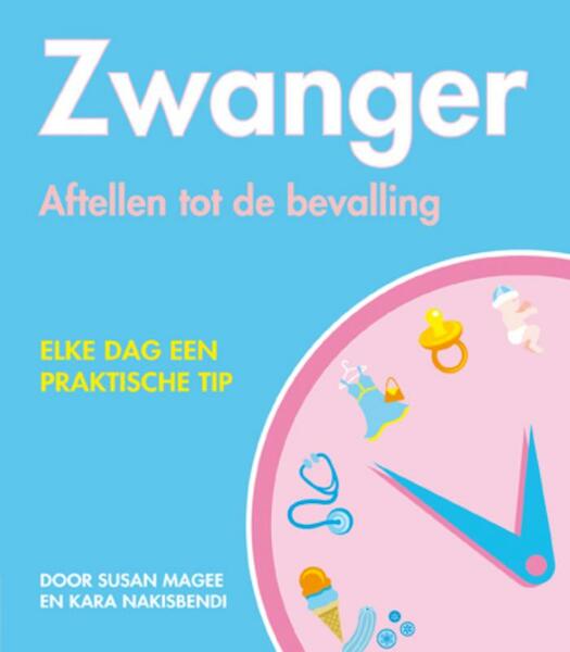 Zwanger - Susan Magee, Kara Nakisbendi (ISBN 9789055139125)
