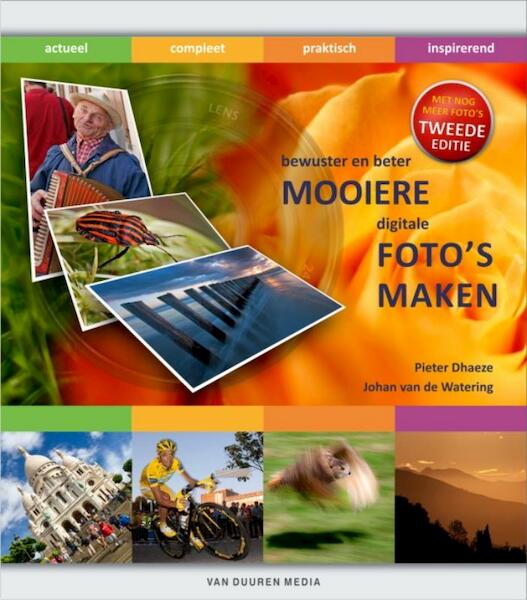 Mooiere Foto's maken, Bewuster en Beter - P. Dhaeze, Pieter Dhaeze, Johan van de Watering (ISBN 9789059404847)