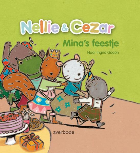 MINA'S FEESTJE - NELLIE & CEZAR - Ingrid Godon, Diane Redmond (ISBN 9789031726639)