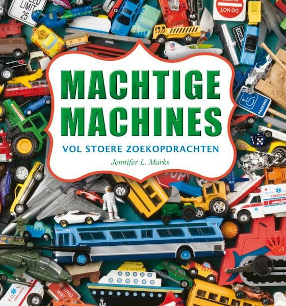 Machtige machines - Jennifer L. Marks (ISBN 9789062520626)