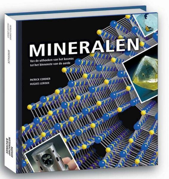 Mineralen - Patrick Cordier, Hugues Leroux (ISBN 9789085712619)