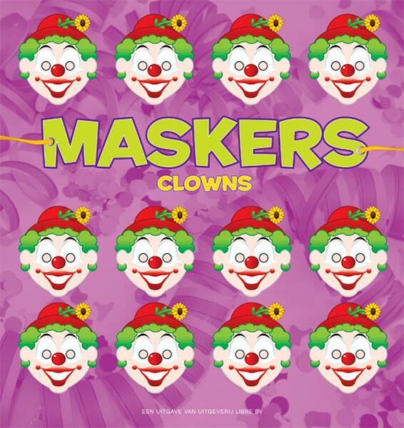 Maskers Clowns - (ISBN 9789075531824)