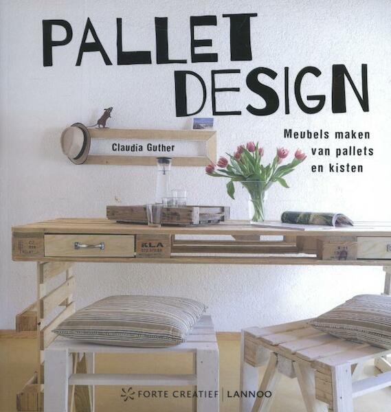 Pallet design - Claudia Guther (ISBN 9789077437117)