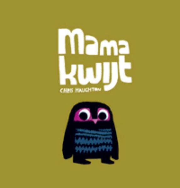 Mama kwijt - Chris Haughton (ISBN 9789025753337)
