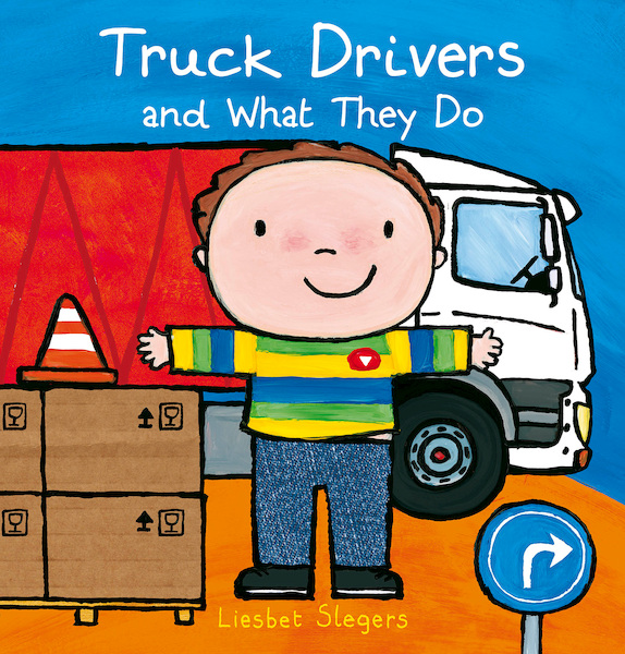 Truck Drivers and What They Do - Liesbet Slegers (ISBN 9781605378602)