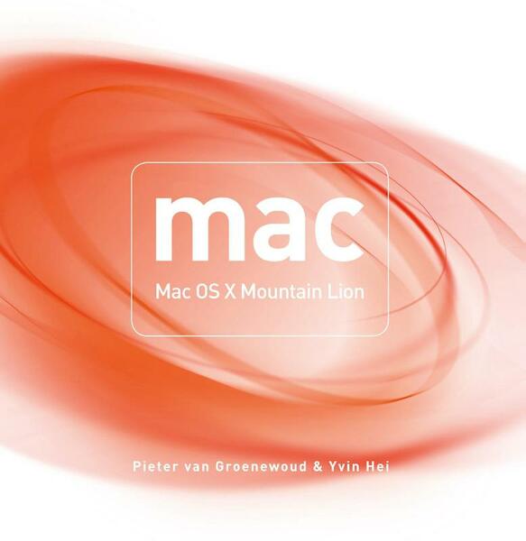 MAC - mac OS X mountain lion - Pieter van Groenewoud (ISBN 9789043026543)