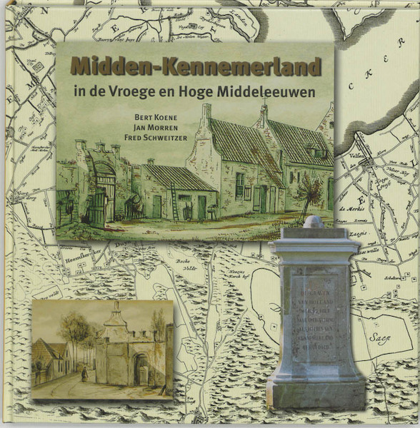 Midden-Kennemerland in de Vroege en Hoge Middeleeuwen - B. Koene, J. Morren, F. Schweitzer (ISBN 9789065507747)
